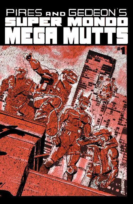 SUPER MONDO MEGA MUTTS #1 (OF 4) CVR B ALEX DIOTTO VAR (7/15/2026)