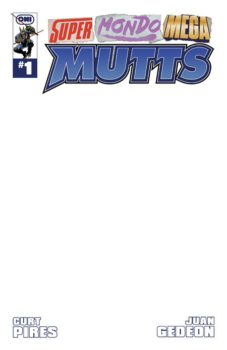 SUPER MONDO MEGA MUTTS #1 (OF 4) CVR E BLANK SKETCH VAR (7/15/2026)